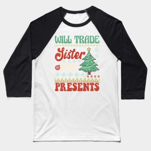 Will Trade Sister For Presents, Retro Christmas Baseball T-Shirt